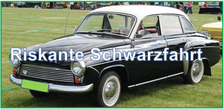 Riskante Schwarzfahrt